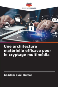 architecture matérielle efficace pour le cryptage multimédia