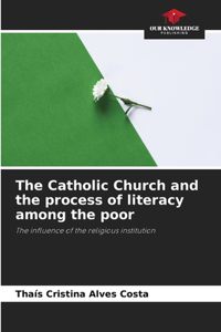 Catholic Church and the process of literacy among the poor