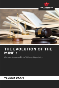 Evolution of the Mine
