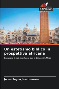 estetismo biblico in prospettiva africana