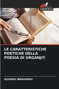 Le Caratteristiche Poetiche Della Poesia Di Urganjiy