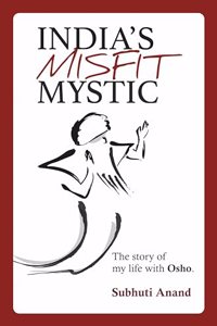 India's Misfit Mystic: An Insider Journey into Osho's Life | Unveiling the Life Story of a Spiritual Maverick