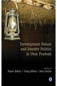 Development Failure and Identity Politics in Uttar Pradesh