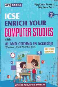 ICSE Enrich Your Computer Studies with AI and Coding in Scratchjr Class 2 - by Vijay Kumar Pandey, Dilip Kumar Dey (2024-25 Examination)