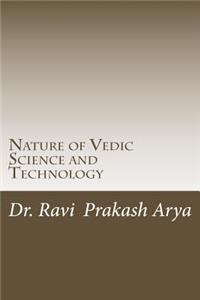 Nature of Vedic Science and Technology