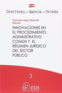 Innovaciones en el procedimiento administrativo comun y el regimen juridico del sector publico