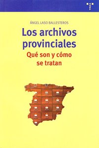 Los archivos provinciales: que son y como se tratan
