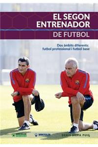 El Segon Entrenador de Futbol: Dos ámbits diferents: Futbol professional I Futbol base