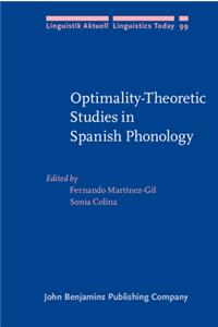 Optimality-Theoretic Studies in Spanish Phonology