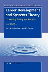 Career Development and Systems Theory: Connecting Theory and Practice. 2nd Edition