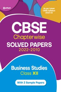 CBSE Business Studies Chapterwise Solved Papers Class 12 for 2023 Exam (As per Latest CBSE syllabus 2022-23) (Old Edition)