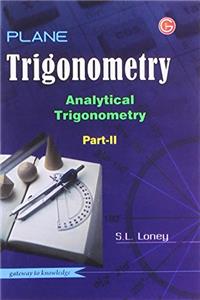 Plane Trignometry: Part - II