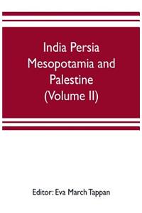 India Persia Mesopotamia and Palestine