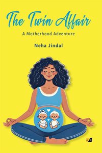 THE TWIN AFFAIR: A MOTHERHOOD ADVENTURE