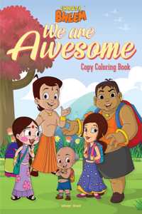Chhota Bheem - We are Awesome: Copy Coloring Book For Kids