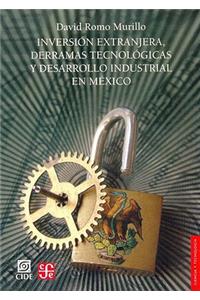 Inversion Extranjera, Derramas Tecnologicas y Desarrollo Industrial En Mexico