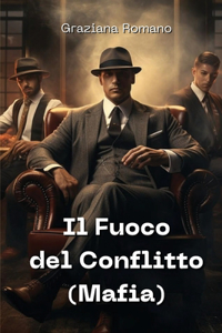 Il Fuoco del Conflitto (Mafia)
