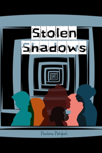 Stolen Shadows