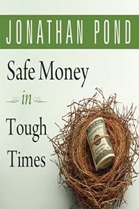 Safe Money in Tough Times