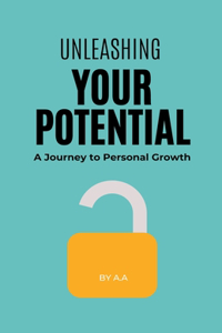 Unleashing Your Potential