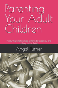 Parenting Your Adult Children