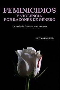 Feminicidios y violencia por razones de género
