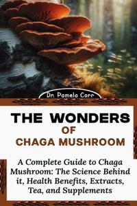 Wonders of Chaga Mushroom