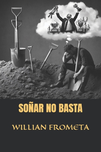 Soñar No Basta