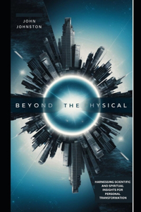Beyond the Physical