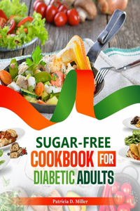 Sugar-Free Cookbook for Diabetic Adults