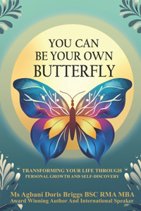 You Can Be Your Own Butterfly