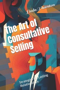 Art of Consultative Selling