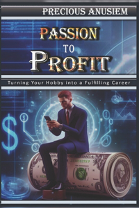 Passion to Profit