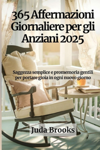 365 Affermazioni Giornaliere per gli Anziani 2025
