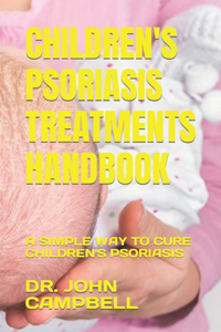 Children's Psoriasis Treatments Handbook