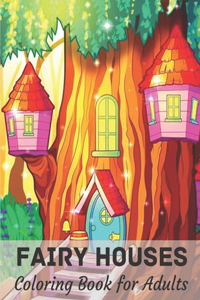 Fairy Houses Coloring Book for Adults