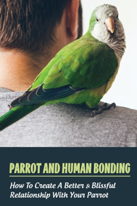 Parrot And Human Bonding