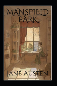 Mansfield Park, by Jane Austen (1775-1817) Annotated