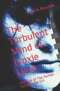 Turbulent Mind of Jynxie Lynn