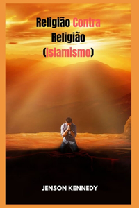 Religião Contra Religião (Islamismo)