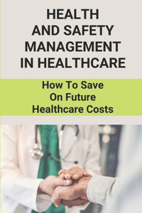 Health And Safety Management In Healthcare