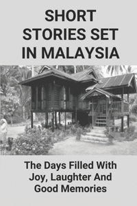 Short Stories Set In Malaysia