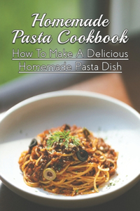 Homemade Pasta Cookbook