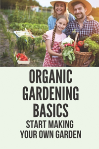 Organic Gardening Basics