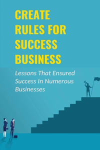 Create Rules For Success Business