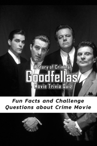 A Story of Criminal 'Goodfellas' Movie Trivia Quiz