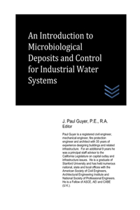 Introduction to Microbiological Deposits and Control for Industrial Water Systems