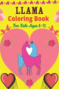 LLAMA Coloring Book For Kids Ages 8-12