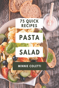 75 Quick Pasta Salad Recipes