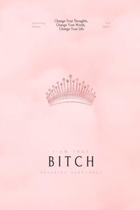 I Am That Bitch